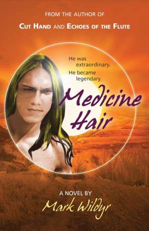 Medicine Hair de Mark Wildyr