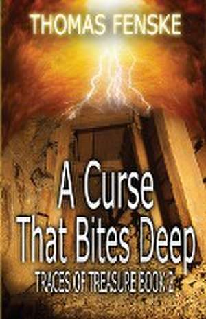 A Curse That Bites Deep de Thomas Fenske