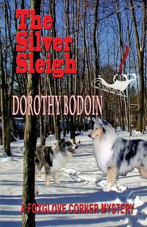 The Silver Sleigh de Dorothy Bodoin