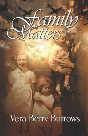 Family Matters de Vera Berry Burrows