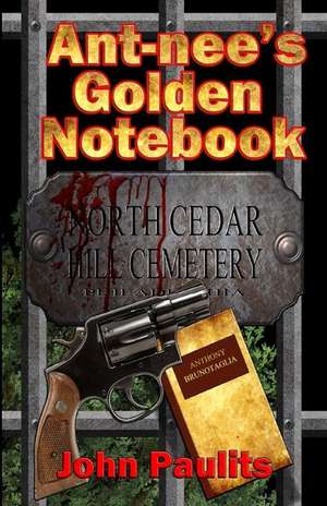 Ant-Nee's Golden Notebook de John Paulits