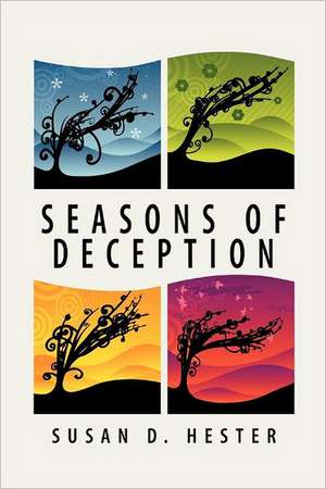 Seasons of Deception de Susan D. Hester