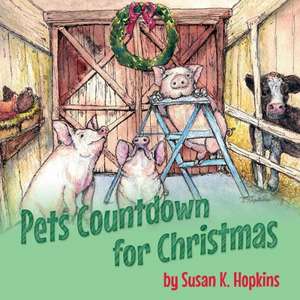 Pets Countdown to Christmas de Susan K. Hopkins