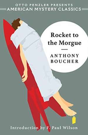 Rocket to the Morgue de Anthony Boucher