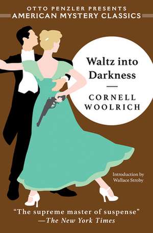 Waltz into Darkness de Cornell Woolrich