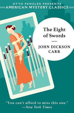 The Eight of Swords – A Dr. Gideon Fell Mystery de John Dickson Carr