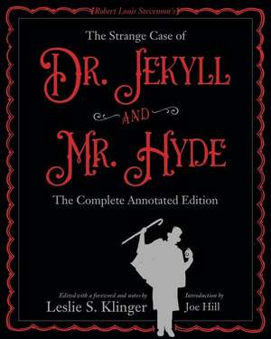 The New Annotated Strange Case of Dr. Jekyll and Mr. Hyde de Robert Louis Stevenson