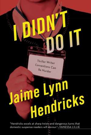 I Didn′t Do It de Jaime Lynn Hendricks