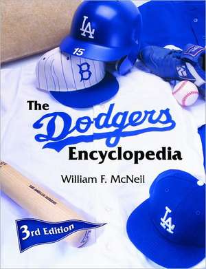 The Dodgers Encyclopedia de William F. McNeil