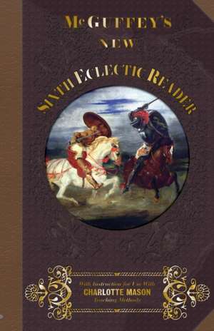 McGuffey's New Sixth Eclectic Reader de William Holmes McGuffey