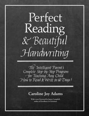 Perfect Reading, Beautiful Handwriting de Caroline Joy Adams