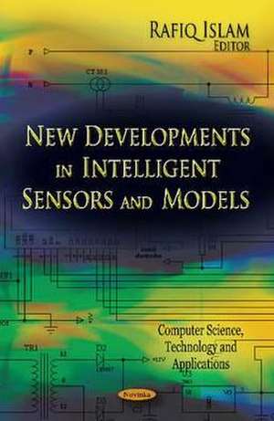 New Developments in Intelligent Sensors & Models de Rafiq Islam