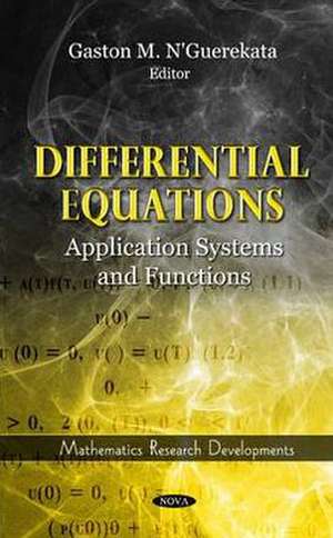 Differential Equations: Application Systems & Functions de Gaston M. N'Guerekata