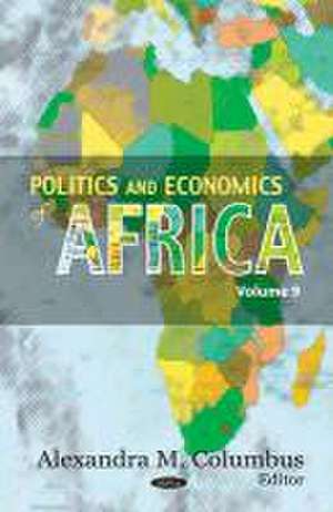 Politics & Economics of Africa de Alexandra M. Columbus