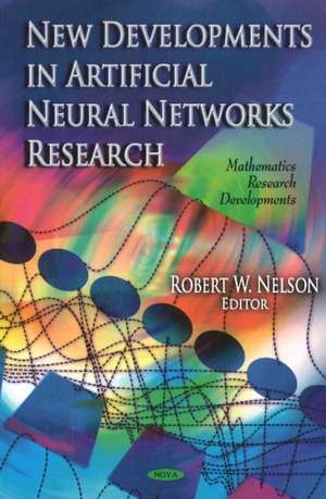 New Developments in Artificial Neural Networks Research de Robert W. Nelson