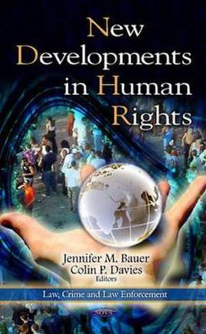 New Developments in Human Rights de Jennifer M. Bauer