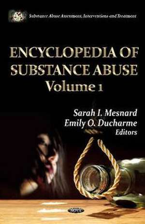 Encyclopedia of Substance Abuse de Sarah I. Mesnard