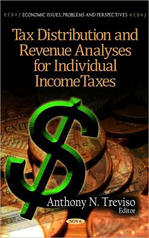 Tax Distribution & Revenue Analyses for Individual Income Taxes de Anthony N. Treviso