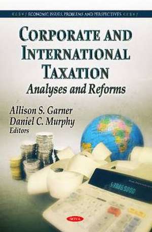 Corporate & International Taxation de Allison S. Garner