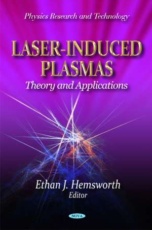 Laser-Induced Plasmas de Ethan J. Hemsworth