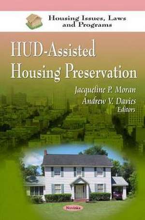 HUD-Assisted Housing Preservation de Jacqueline P. Moran