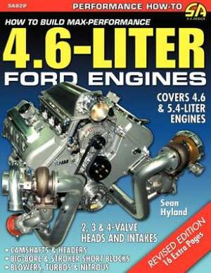 How to Build Max-Performance 4.6-Liter Ford Engines de Sean Hyland