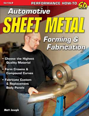 Automotive Sheet Metal Forming & Fabrication de Matt Joseph