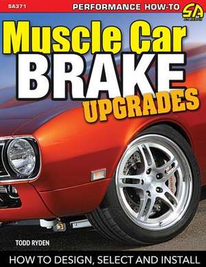 Muscle Car Brake Upgrades-Op/HS de Bobby Kimbrough