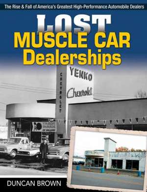 Lost Muscle Car Dealerships de Duncan Brown