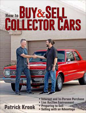 How to Buy and Sell Collector Cars de Patrick Krook