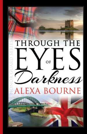 Through the Eyes of Darkness: Red River Series de Alexa Bourne