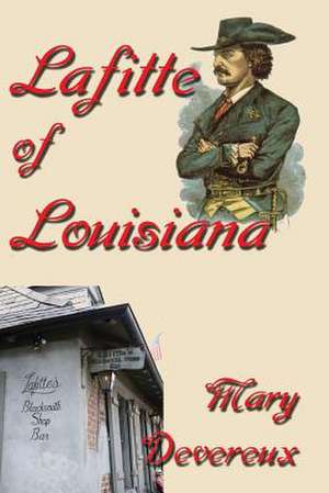 Lafitte of Louisiana de Mary Devereux