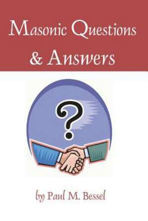 Masonic Questions and Answers: A Breslin Family Tale of the Supernatural de Paul M. Bessel