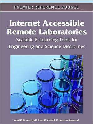 Internet Accessible Remote Laboratories de Michael E. Auer