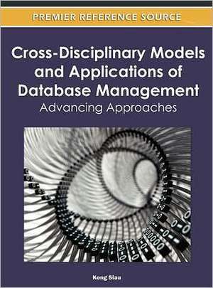 Cross-Disciplinary Models and Applications of Database Management de Keng Siau