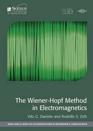 The Wiener-Hopf Method in Electromagnetics de Rodolfo S. Zich