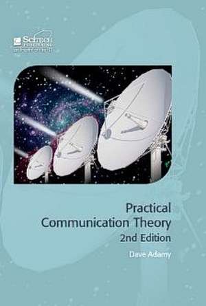 Practical Communication Theory [With Slide Rule]: Methods and Applications de Dave Adamy