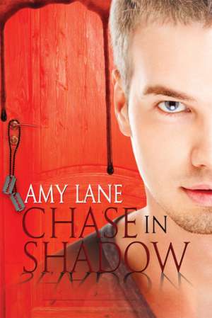 Chase in Shadow de Amy Lane