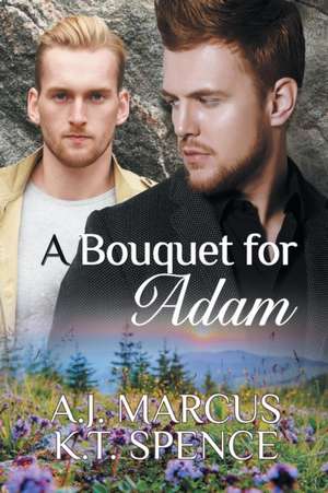 A Bouquet for Adam de A. J. Marcus