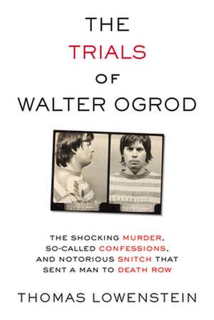 The Trials of Walter Ogrod de Thomas Lowenstein