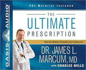 The Ultimate Prescription: What the Medical Profession Isn't Telling You de Bill Dewees