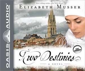 Two Destinies de Elizabeth Musser