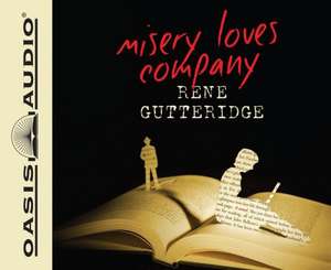 Misery Loves Company de Rene Gutteridge