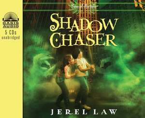 Shadow Chaser de Jerel Law