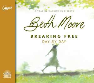 Breaking Free Day by Day de Beth Moore