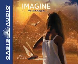 Imagine...the Ten Plagues de Tim Gregory