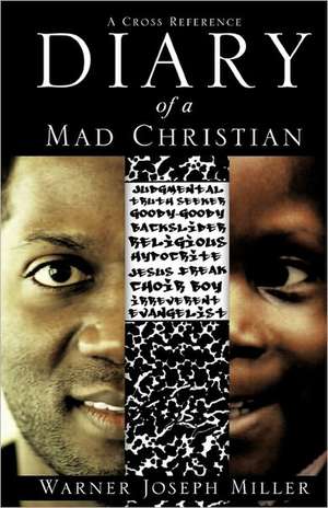 Diary of a Mad Christian de Warner Joseph Miller