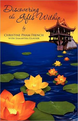 Discovering the Gifts Within de Christine Pham French