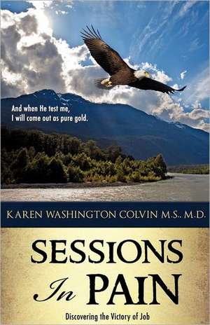 Sessions in Pain: Margaret de M.D. Karen Washington Colvin M.S.