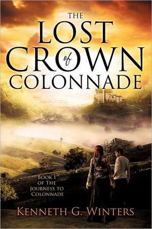 The Lost Crown of Colonnade de Kenneth G. Winters